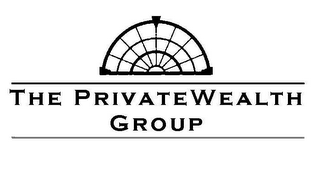 THE PRIVATEWEALTH GROUP