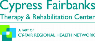 CYPRESS FAIRBANKS THERAPY & REHABILITATION CENTER A PART OF CY-FAIR REGIONAL HEALTH NETWORK