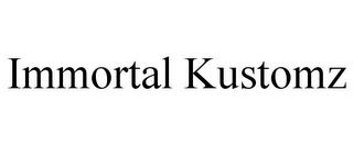 IMMORTAL KUSTOMZ