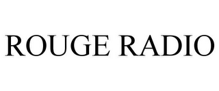 ROUGE RADIO