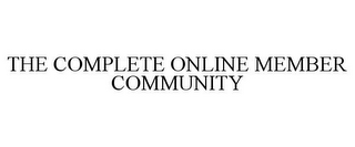 THE COMPLETE ONLINE MEMBER COMMUNITY