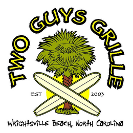 TWO GUYS GRILLE EST. 2003 WRIGHTSVILLE BEACH, NORTH CAROLINA