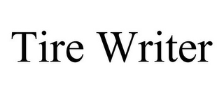 TIRE WRITER