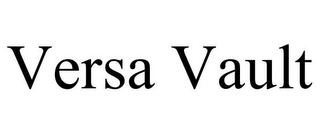 VERSA VAULT