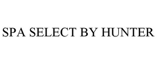 SPA SELECT BY HUNTER