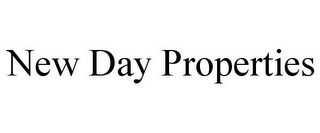 NEW DAY PROPERTIES