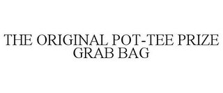 THE ORIGINAL POT-TEE PRIZE GRAB BAG