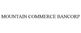 MOUNTAIN COMMERCE BANCORP