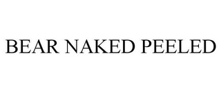 BEAR NAKED PEELED