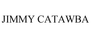 JIMMY CATAWBA