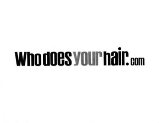 WHODOESYOURHAIR.COM