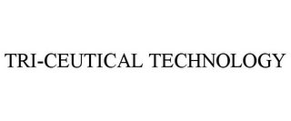 TRI-CEUTICAL TECHNOLOGY