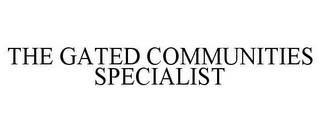 THE GATED COMMUNITIES SPECIALIST