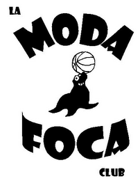 LA MODA FOCA CLUB