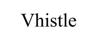 VHISTLE