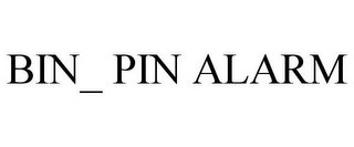 BIN_ PIN ALARM