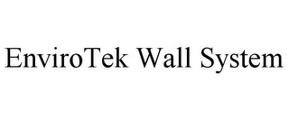 ENVIROTEK WALL SYSTEM