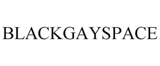 BLACKGAYSPACE