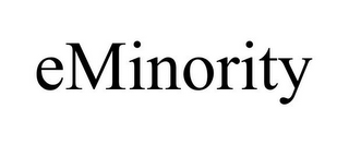 EMINORITY