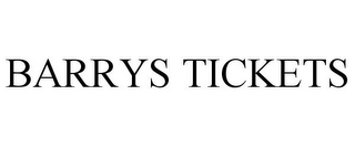 BARRYS TICKETS