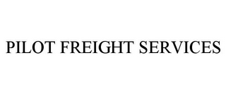 PILOT FREIGHT SERVICES