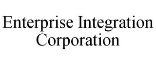 ENTERPRISE INTEGRATION CORPORATION