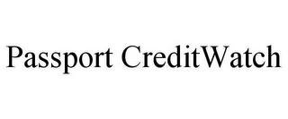 PASSPORT CREDITWATCH