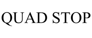 QUAD STOP