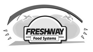 FRESHWAY FOOD SYSTEMS