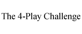 THE 4-PLAY CHALLENGE