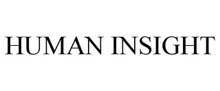 HUMAN INSIGHT