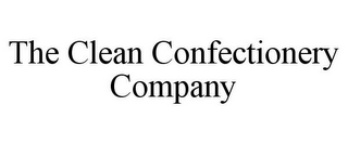 THE CLEAN CONFECTIONERY COMPANY