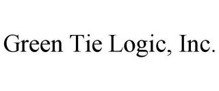 GREEN TIE LOGIC, INC.