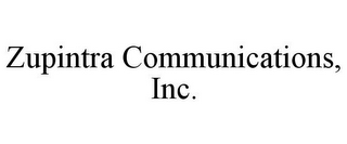 ZUPINTRA COMMUNICATIONS, INC.