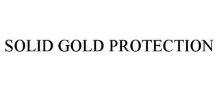 SOLID GOLD PROTECTION