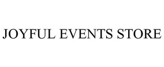 JOYFUL EVENTS STORE