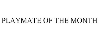 PLAYMATE OF THE MONTH