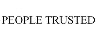 PEOPLE TRUSTED