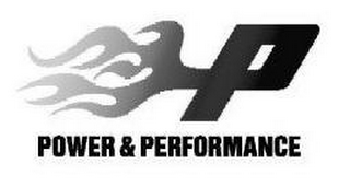 P POWER & PERFORMANCE