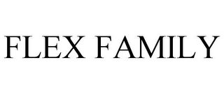 FLEX FAMILY