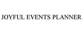 JOYFUL EVENTS PLANNER