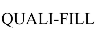 QUALI-FILL