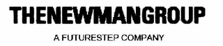 THENEWMANGROUP A FUTURESTEP COMPANY