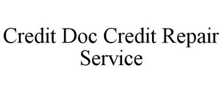 CREDIT DOC CREDIT REPAIR SERVICE