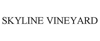 SKYLINE VINEYARD