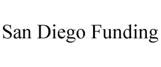 SAN DIEGO FUNDING