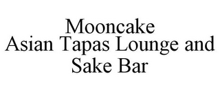 MOONCAKE ASIAN TAPAS LOUNGE AND SAKE BAR