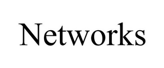 NETWORKS