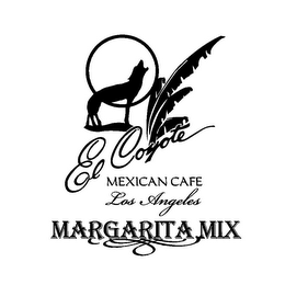 EL COYOTE MEXICAN CAFE LOS ANGELES MARGARITA MIX