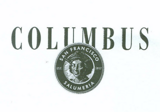 COLUMBUS SAN FRANCISCO SALUMERIA EST. 1917